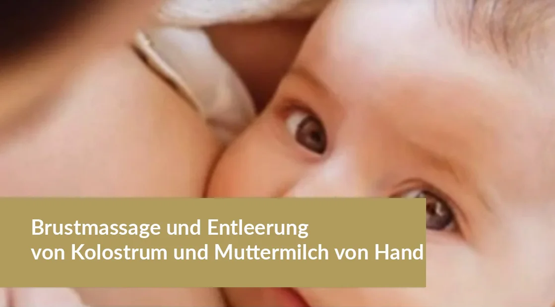 Babygesicht und Schriftzug Brustmassage und Entleerung von Kolostrum und Muttermilch von Hand