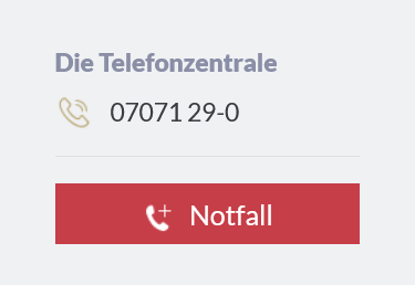Telefonzentrale 07071 29-0 und Notfallbutton
