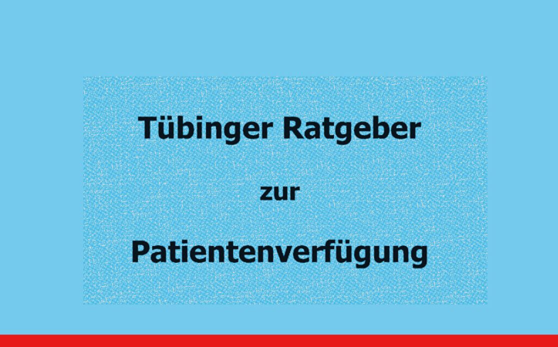 "Tübinger Ratgeber zur Patientenverfügung"