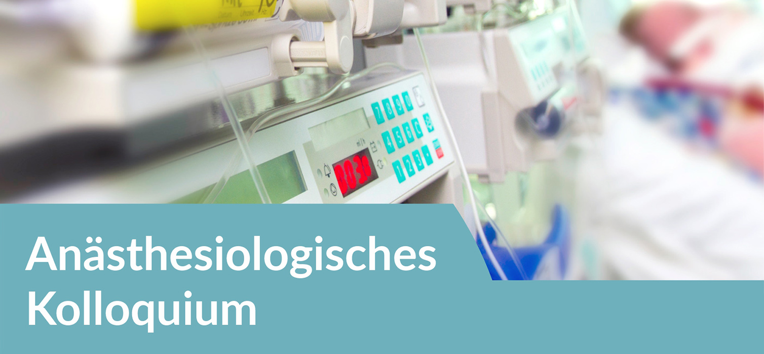 Anästhesiologisches Kolloquium
